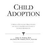 خرید و دانلود نسخه کامل کتاب Child Adoption – A Medical Dictionary, Bibliography, and Annotated Research Guide to Internet References