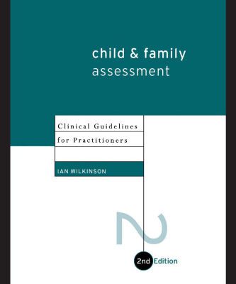 خرید و دانلود نسخه کامل کتاب Child and Family Assessment: Clinical Guidelines for Practitioners (2nd Edition)