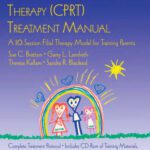 خرید و دانلود نسخه کامل کتاب Child Parent Relationship Therapy (CPRT) Treatment Manual: A 10-Session Filial Therapy Model for Training Parents