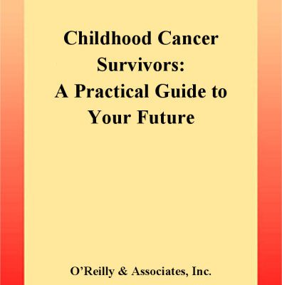 خرید و دانلود نسخه کامل کتاب Childhood Cancer Survivors: A Practical Guide to Your Future