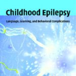 خرید و دانلود نسخه کامل کتاب Childhood Epilepsy: Language, Learning and Behavioural Complications