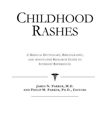 خرید و دانلود نسخه کامل کتاب Childhood Rashes – A Medical Dictionary, Bibliography, and Annotated Research Guide to Internet References