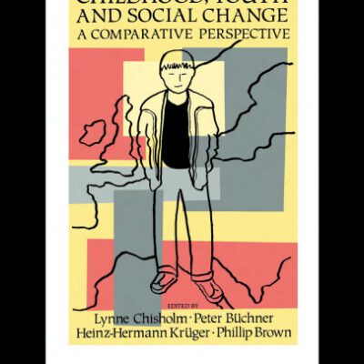 خرید و دانلود نسخه کامل کتاب Childhood, Youth And Social Change: A Comparative Perspective