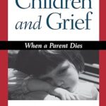 خرید و دانلود نسخه کامل کتاب Children and Grief: When a Parent Dies – Scanned Pdf with Ocr