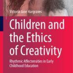 خرید و دانلود نسخه کامل کتاب Children and the Ethics of Creativity: Rhythmic Affectensities in Early Childhood Education