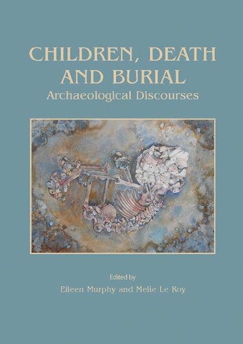 خرید و دانلود نسخه کامل کتاب Children, Death and Burial: Archaeological Discourses_68c4a47a1437a.jpeg خرید و دانلود نسخه کامل کتاب Children, Death and Burial: Archaeological Discourses
