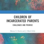 خرید و دانلود نسخه کامل کتاب Children of Incarcerated Parents: Challenges and Promise –  +  Pdf