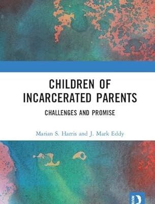 خرید و دانلود نسخه کامل کتاب Children of Incarcerated Parents: Challenges and Promise –  +  Pdf