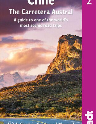 خرید و دانلود نسخه کامل کتاب Chile: Carretera Austral: A Guide to One of the World’s Most Scenic Road Trips