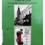خرید و دانلود نسخه کامل کتاب Chile en 1910: Una mirada cultural en su centenario