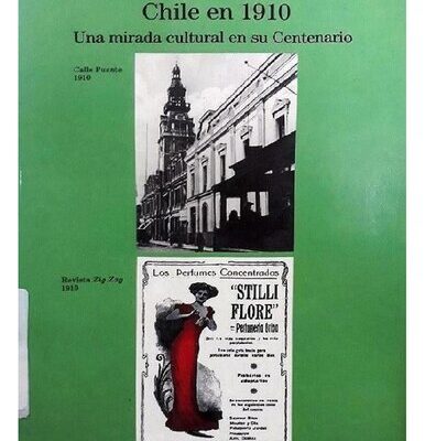 خرید و دانلود نسخه کامل کتاب Chile en 1910: Una mirada cultural en su centenario