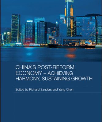 خرید و دانلود نسخه کامل کتاب China’s Post-Reform Economy – Achieving Harmony, Sustaining Growth (Routledge Studies on the Chinese Economy)