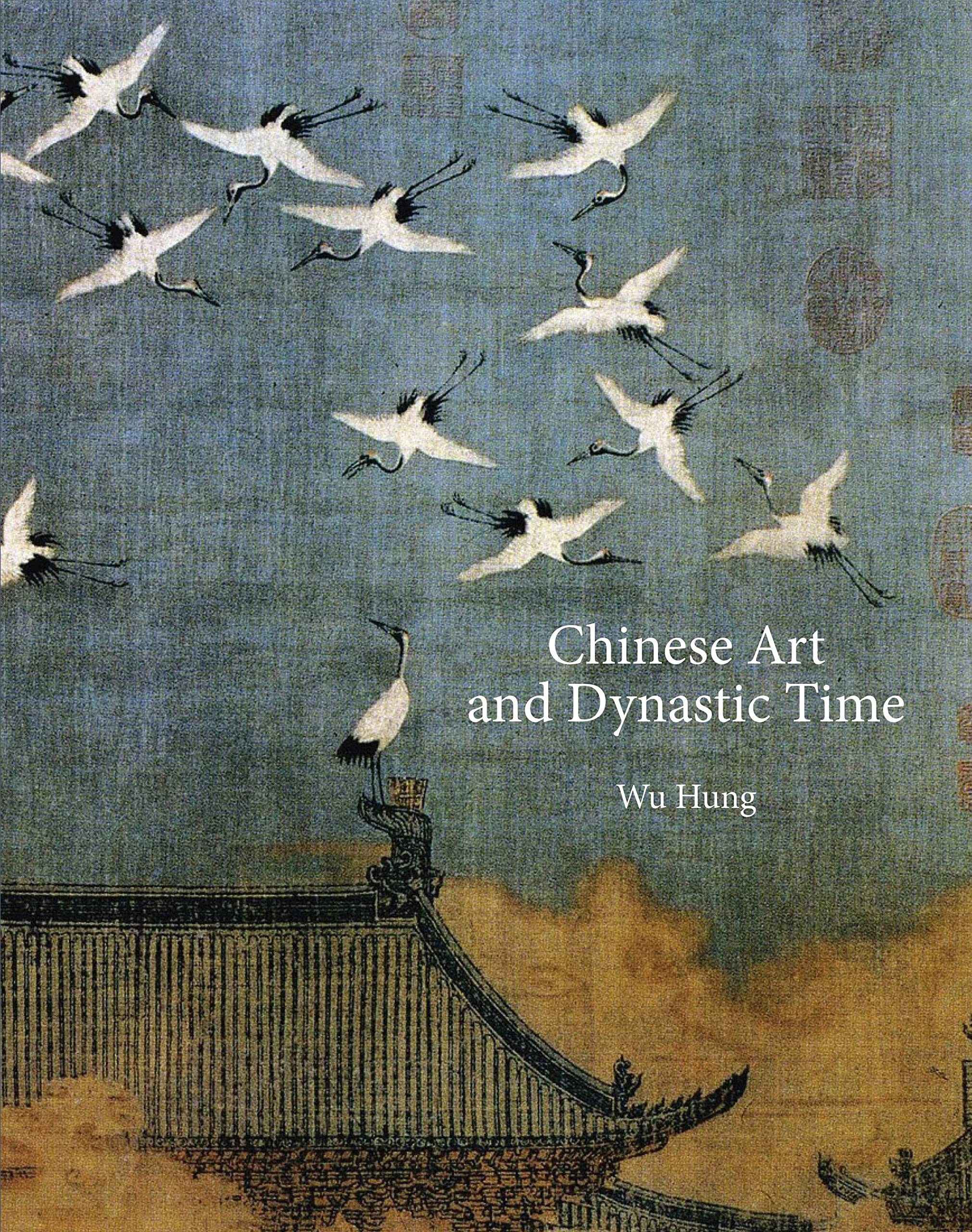 خرید و دانلود نسخه کامل کتاب Chinese Art and Dynastic Time_68d41e3ba91ad.jpeg خرید و دانلود نسخه کامل کتاب Chinese Art and Dynastic Time