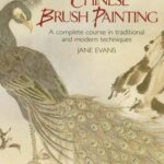 خرید و دانلود نسخه کامل کتاب Chinese Brush Painting: A Complete Course in Traditional and Modern Techniques