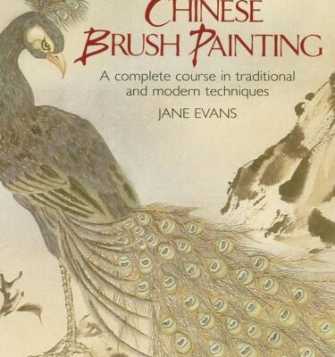 خرید و دانلود نسخه کامل کتاب Chinese Brush Painting: A Complete Course in Traditional and Modern Techniques