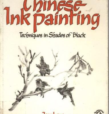 خرید و دانلود نسخه کامل کتاب Chinese Ink Painting: Techniques In Shades Of Black