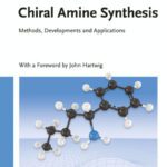 خرید و دانلود نسخه کامل کتاب Chiral Amine Synthesis: Methods, Developments and Applications