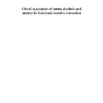 خرید و دانلود نسخه کامل کتاب Chiral separation of amino-alcohols and amines by fractional reactive extraction