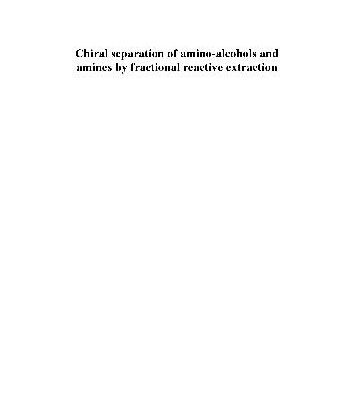 خرید و دانلود نسخه کامل کتاب Chiral separation of amino-alcohols and amines by fractional reactive extraction