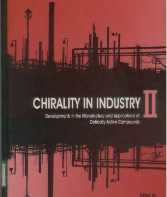 خرید و دانلود نسخه کامل کتاب Chirality in Industry II: Developments in the Commercial Manufacture and Applications of Optically Active Compounds