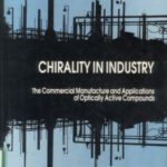 خرید و دانلود نسخه کامل کتاب Chirality in Industry: The Commercial Manufacture and Applications of Optically Active Compounds