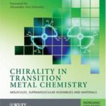 خرید و دانلود نسخه کامل کتاب Chirality in Transition Metal Chemistry: Molecules, Supramolecular Assemblies and Materials (Inorganic Chemistry: A Textbook Series)