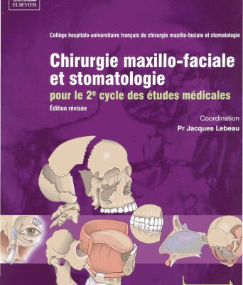 خرید و دانلود نسخه کامل کتاب Chirurgie maxillo-faciale et stomatologie pour le 2e cycle des études médicales