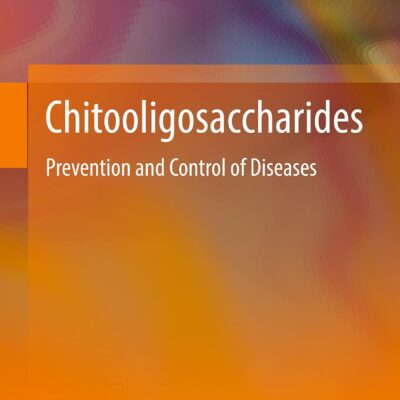 خرید و دانلود نسخه کامل کتاب Chitooligosaccharides: Prevention and Control of Diseases