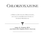 خرید و دانلود نسخه کامل کتاب Chlorzoxazone: A Medical Dictionary, Bibliography, And Annotated Research Guide To Internet References