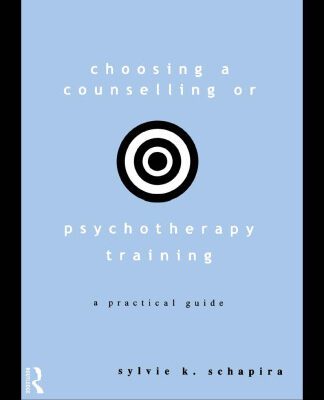 خرید و دانلود نسخه کامل کتاب Choosing a Counselling or Psychotherapy Training: A Practical Guide