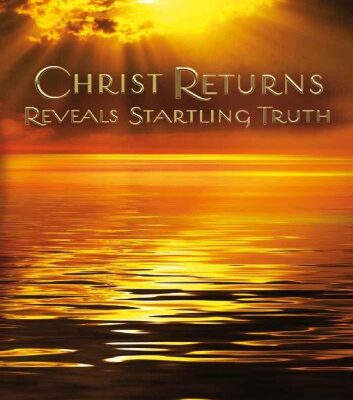 خرید و دانلود نسخه کامل کتاب Christ Returns – Reveals Startling Truth
