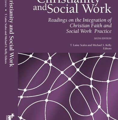 خرید و دانلود نسخه کامل کتاب Christianity and Social Work: Readings on the Integration of Christian Faith and Social Work Practice