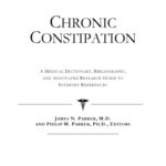 خرید و دانلود نسخه کامل کتاب Chronic Constipation – A Medical Dictionary, Bibliography, and Annotated Research Guide to Internet References