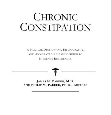 خرید و دانلود نسخه کامل کتاب Chronic Constipation – A Medical Dictionary, Bibliography, and Annotated Research Guide to Internet References