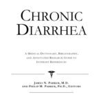 خرید و دانلود نسخه کامل کتاب Chronic Diarrhea – A Medical Dictionary, Bibliography, and Annotated Research Guide to Internet References