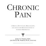 خرید و دانلود نسخه کامل کتاب Chronic Pain – A Medical Dictionary, Bibliography, and Annotated Research Guide to Internet References
