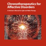 خرید و دانلود نسخه کامل کتاب Chronotherapeutics for Affective Disorders: A Clinician’s Manual for Light and Wake Therapy