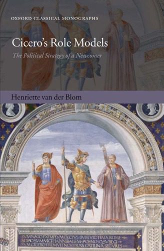 خرید و دانلود نسخه کامل کتاب Cicero’s Role Models: The Political Strategy of a Newcomer_68c6f5d012008.jpeg خرید و دانلود نسخه کامل کتاب Cicero’s Role Models: The Political Strategy of a Newcomer