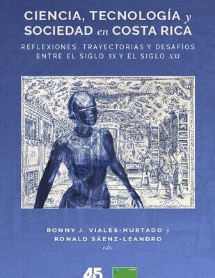 خرید و دانلود نسخه کامل کتاب Ciencia, tecnología y sociedad en Costa Rica: reflexiones, trayectorias y desafíos entre el siglo XX y el siglo XXI