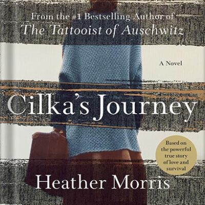 خرید و دانلود نسخه کامل کتاب Cilka’s Journey: A Novel (Tattooist of Auschwitz Book 2) by Heather Morris
