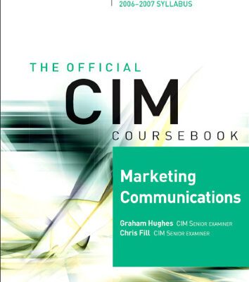 خرید و دانلود نسخه کامل کتاب CIM Coursebook 05 06 Marketing Communications (CIM Coursebook) (CIM Coursebook)