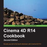 خرید و دانلود نسخه کامل کتاب Cinema 4D R14 Cookbook, 2nd edition