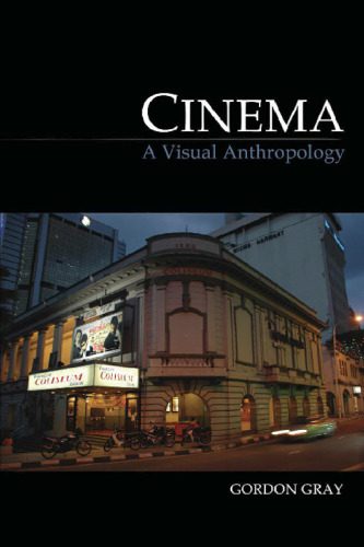 خرید و دانلود نسخه کامل کتاب Cinema: A Visual Anthropology (Key Texts in the Anthropology of Visual and Material Culture)_68d6969da7007.jpeg خرید و دانلود نسخه کامل کتاب Cinema: A Visual Anthropology (Key Texts in the Anthropology of Visual and Material Culture)