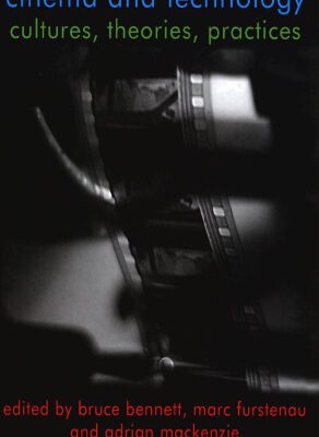 خرید و دانلود نسخه کامل کتاب Cinema and Technology: Cultures, Theories, Practices