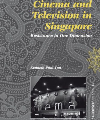 خرید و دانلود نسخه کامل کتاب Cinema and Television in Singapore: Resistance in One Dimension