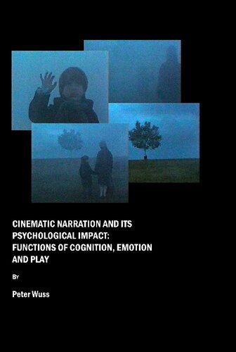 خرید و دانلود نسخه کامل کتاب Cinematic Narration and Its Psychological Impact: Functions of Cognition, Emotion and Play_68d6446fd5e26.jpeg خرید و دانلود نسخه کامل کتاب Cinematic Narration and Its Psychological Impact: Functions of Cognition, Emotion and Play