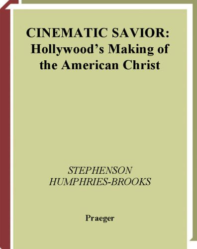 خرید و دانلود نسخه کامل کتاب Cinematic Savior: Hollywood’s Making of the American Christ_68d66fe47e2e1.jpeg خرید و دانلود نسخه کامل کتاب Cinematic Savior: Hollywood’s Making of the American Christ