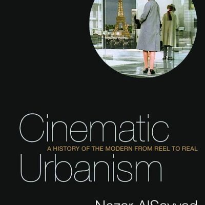 خرید و دانلود نسخه کامل کتاب Cinematic Urbanism: A History of the Modern from Reel to Real