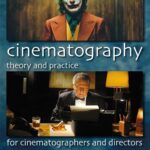 خرید و دانلود نسخه کامل کتاب Cinematography: Theory and Practice: For Cinematographers and Directors