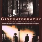 خرید و دانلود نسخه کامل کتاب Cinematography: Theory and Practice: Image Making for Cinematographers and Directors